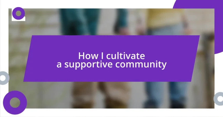 How I cultivate a supportive community