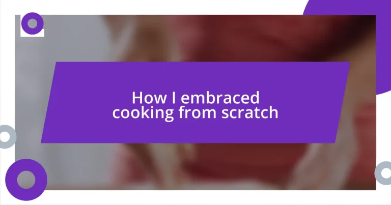 How I embraced cooking from scratch