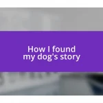 How I found my dog’s story