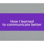 How I learned to communicate better