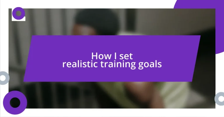 How I set realistic training goals