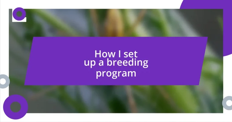 How I set up a breeding program