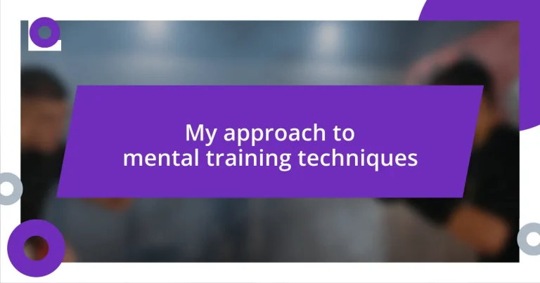 My approach to mental training techniques