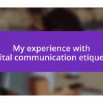 My experience with digital communication etiquette