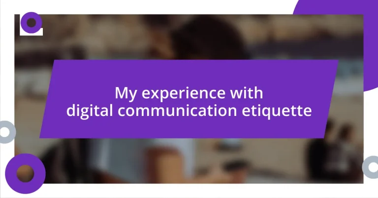 My experience with digital communication etiquette