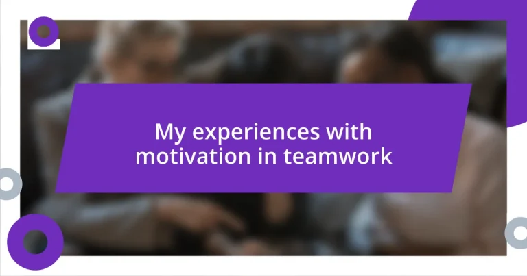 My experiences with motivation in teamwork