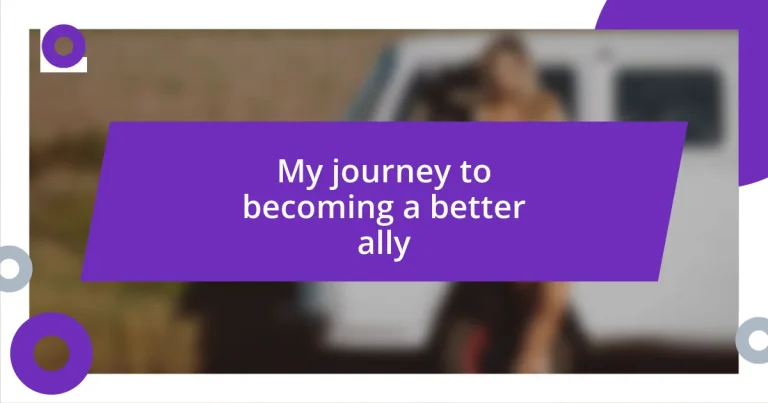 My journey to becoming a better ally