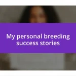 My personal breeding success stories