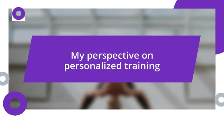 My perspective on personalized training