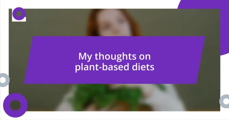 My thoughts on plant-based diets