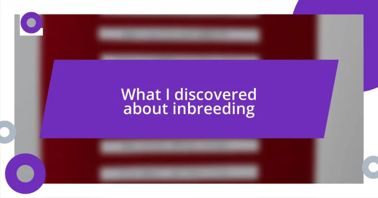 What I discovered about inbreeding