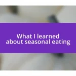 What I learned about seasonal eating